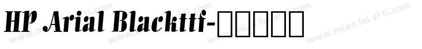 HP Arial Blackttf字体转换